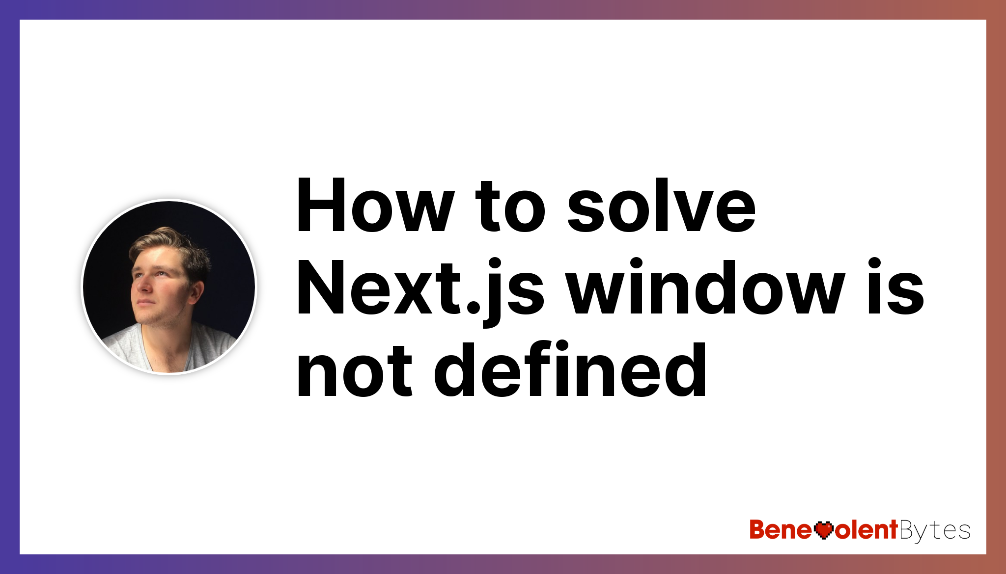 How To Solve Next.Js Window Is Not Defined